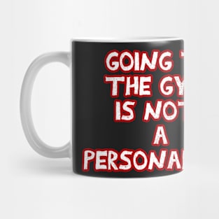 Going to the gym is not a personality sarcastic White and Red Mug